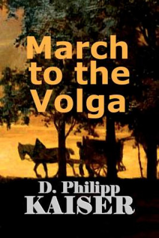 Kniha March to the Volga D Philipp Kaiser