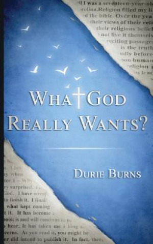 Könyv What God Really Wants Durie Burns