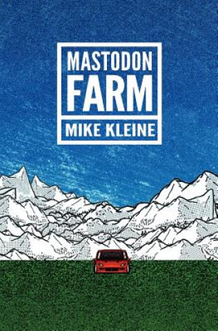 Kniha Mastodon Farm Mike Kleine