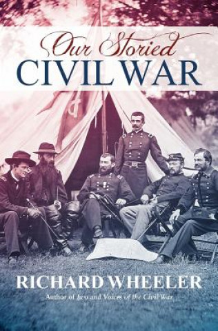 Könyv Our Storied Civil War Richard Wheeler
