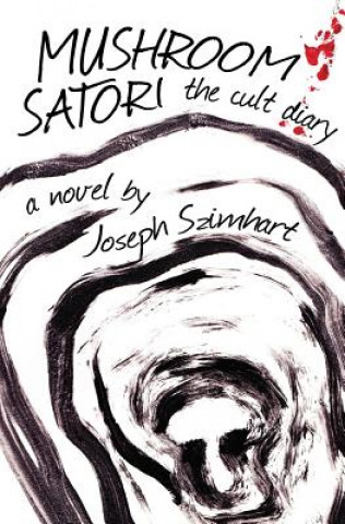 Buch Mushroom Satori Joseph Szimhart