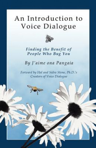 Könyv Introduction to Voice Dialogue J'Aime Ona Pangaia