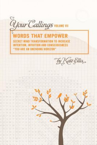 Kniha Words That Empower "Your Callings" VII Kate Ellis