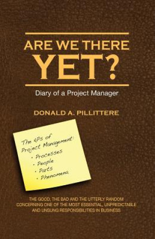 Kniha Are We There Yet? Diary of a Project Manager Donald Angelo Pillittere