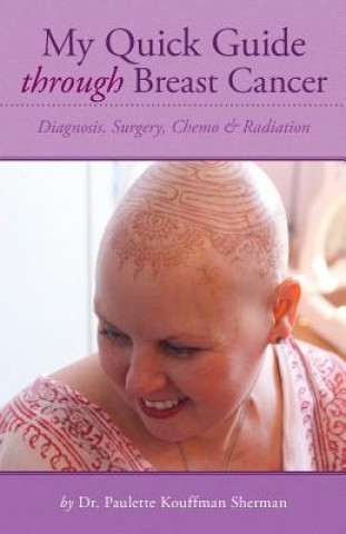 Buch My Quick Guide Through Breast Cancer Paulette Kouffman Sherman