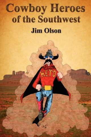 Carte Cowboy Heroes of the Southwest Jim Olson