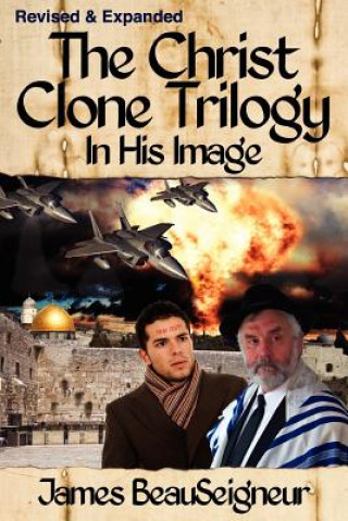 Kniha CHRIST CLONE TRILOGY - Book One James BeauSeigneur