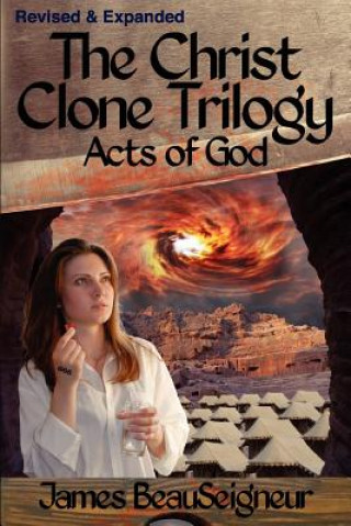 Knjiga CHRIST CLONE TRILOGY - Book Three James BeauSeigneur