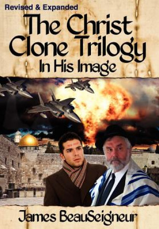 Kniha CHRIST CLONE TRILOGY - Book One James BeauSeigneur