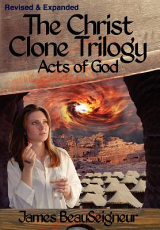 Carte CHRIST CLONE TRILOGY - Book Three James BeauSeigneur