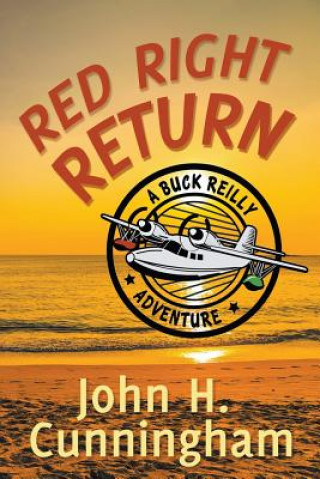 Carte Red Right Return (Buck Reilly Adventure Series) John H. Cunningham