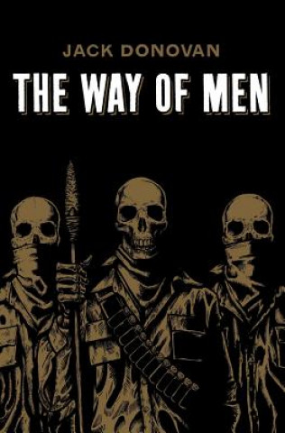 Kniha The Way of Men Jack Donovan