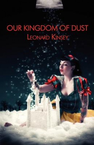 Buch Our Kingdom of Dust Leonard Kinsey