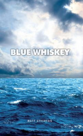 Βιβλίο Blue Whiskey Matt Syverson
