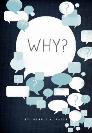Book Why? Donnie V Rader