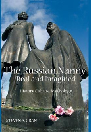 Kniha Russian Nanny, Real and Imagined Steven A. Grant