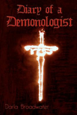 Libro Diary of a Demonologist Darla Broadwater