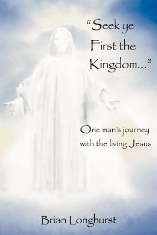 Libro Seek Ye First the Kingdom Longhurst