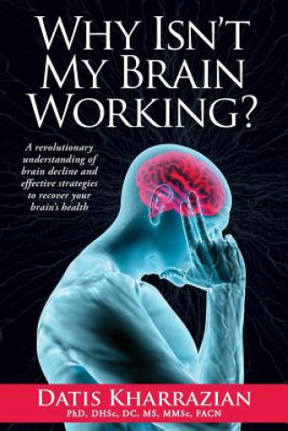 Carte Why Isn't My Brain Working? Datis Kharrazian
