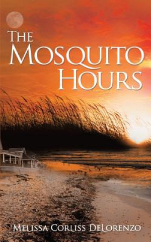 Könyv Mosquito Hours Melissa Corliss Delorenzo