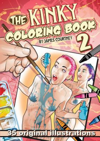 Carte Kinky Coloring Book 2 James Courtney