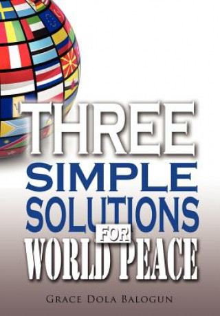 Carte Three Simple Solutions For World Peace Grace Dola Balogun