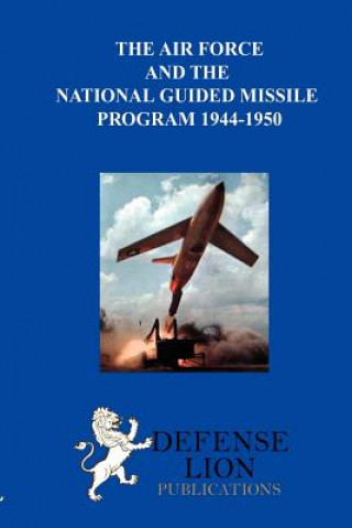 Книга Air Force and the National Guided Missile Program Max Rosenberg