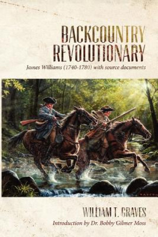 Kniha Backcountry Revolutionary William T Graves