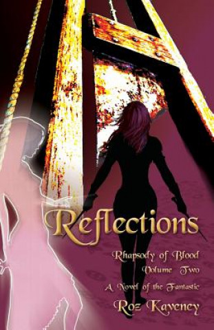 Carte Reflections - Rhapsody of Blood, Volume Two Roz Kaveney