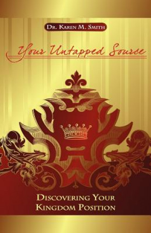 Knjiga Your Untapped Source Dr Karen M Smith