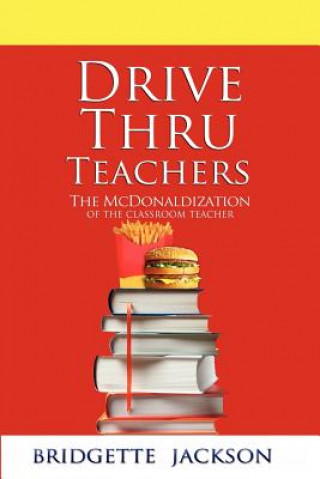Книга Drive Thru Teachers Bridgette Jackson