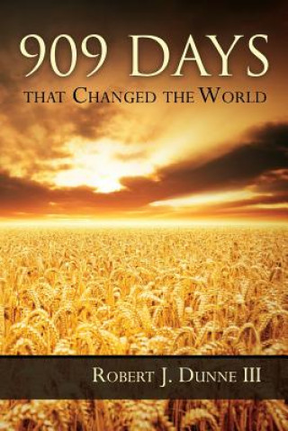 Książka 909 Days That Changed the World Robert J Dunne