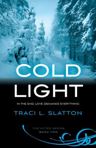 Knjiga Cold Light Traci L Slatton