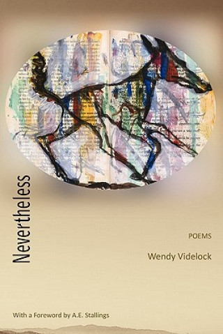 Carte Nevertheless - Poems Wendy Videlock