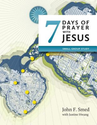 Könyv Seven Days of Prayer with Jesus John F Smed