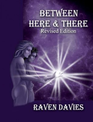 Carte Between Here & There Revised Edition Raven Davies