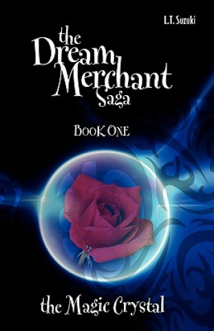 Knjiga Dream Merchant Saga Lorna T Suzuki