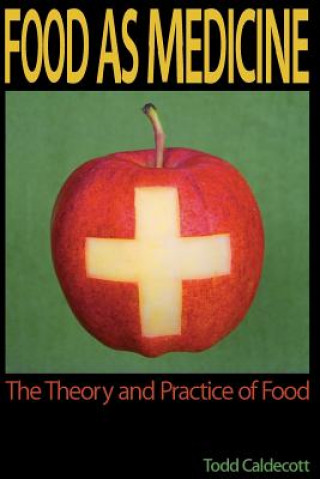 Könyv Food as Medicine Todd Caldecott
