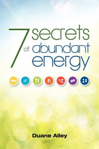 Carte 7 Secrets to Abundant Energy Duane Alley