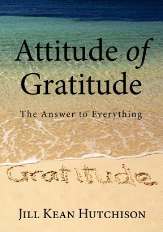 Książka Attitude of Gratitude Jill Kean Hutchison