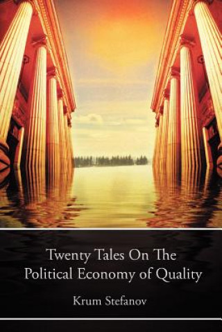 Kniha Twenty Tales on the Political Economy of Quality Krum Stefanov
