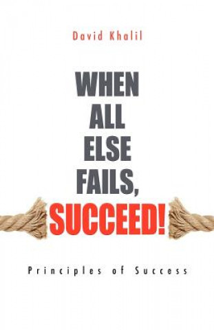 Libro When All Else Fails, Succeed! David Khalil