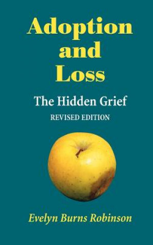 Книга Adoption and Loss - The Hidden Grief Evelyn Robinson