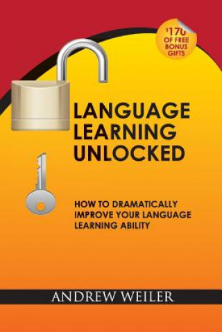 Книга Language Learning Unlocked Andrew Weiler