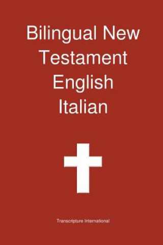 Knjiga Bilingual New Testament English Italian Transcripture International