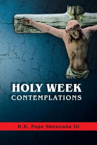 Buch Holy Week Contemplations Pope Shenouda III