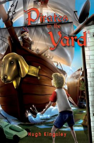 Книга Pirates in the Yard Hugh Kingsley