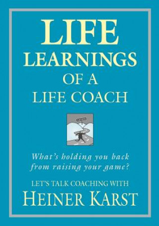 Kniha Life Learnings of a Life Coach Heiner Karst