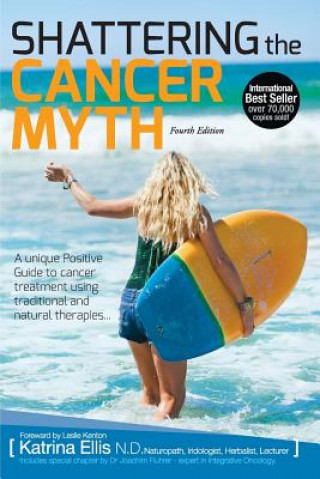 Carte Shattering the Cancer Myth Katrina Ellis