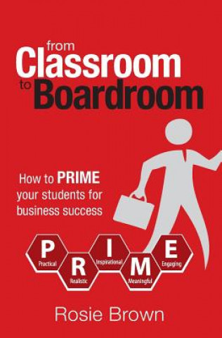 Knjiga From Classroom to Boardroom Rosie Ann Brown